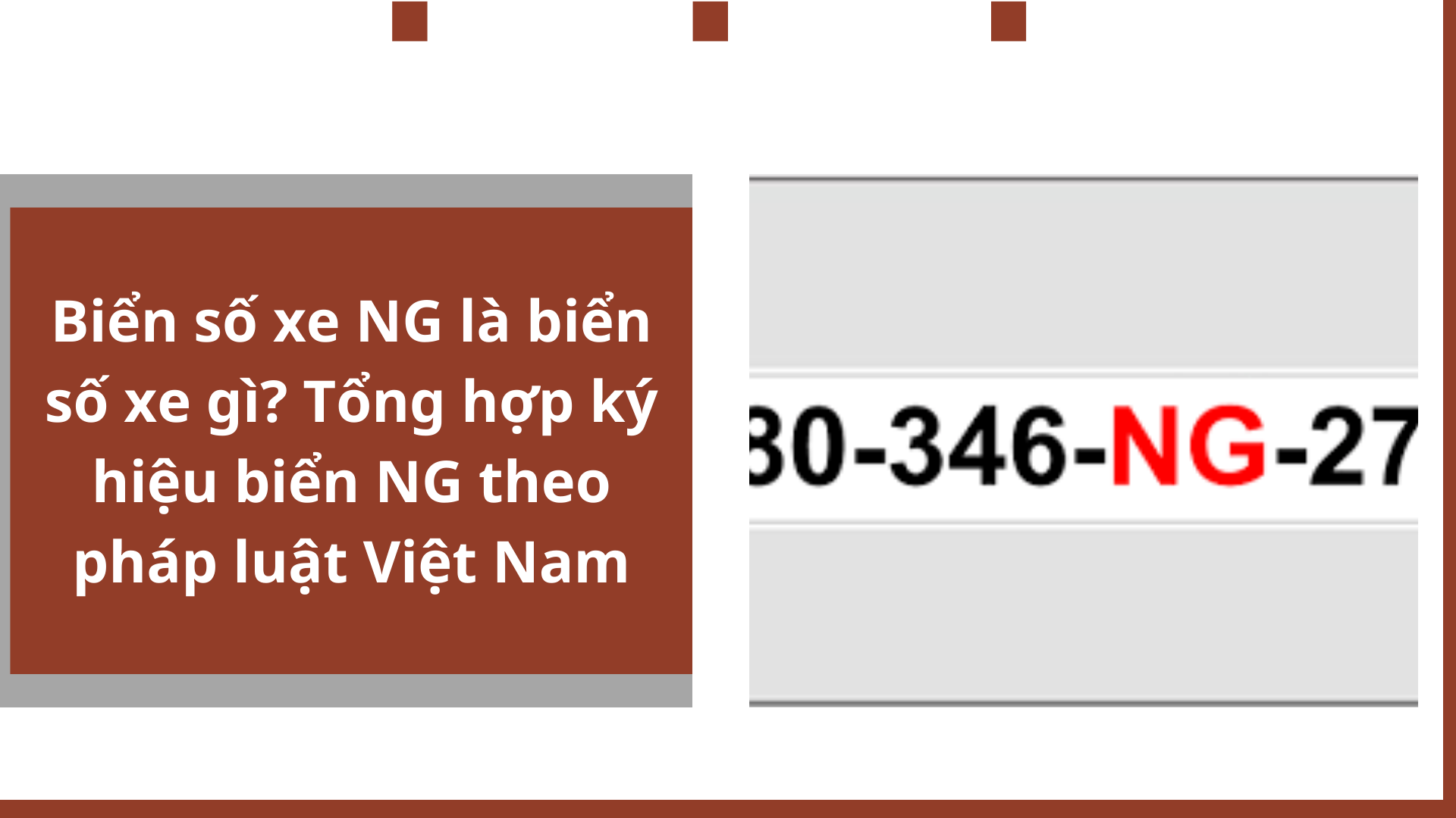 Biển số xe NG là biển số xe gì? Tổng hợp ký hiệu biển NG theo pháp luật Việt Nam