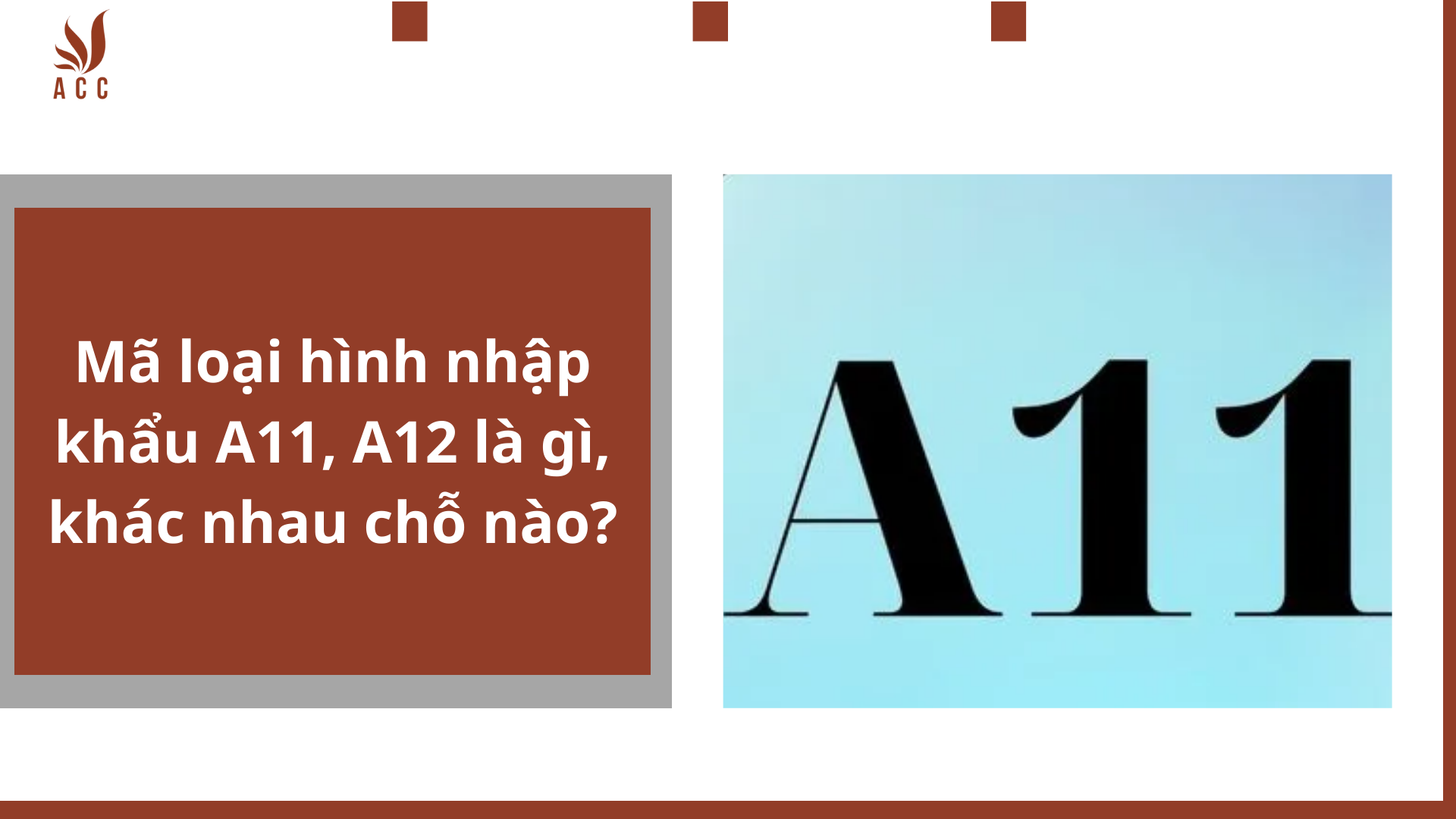 Mã loại hình nhập khẩu A11, A12 là gì, khác nhau chỗ nào?