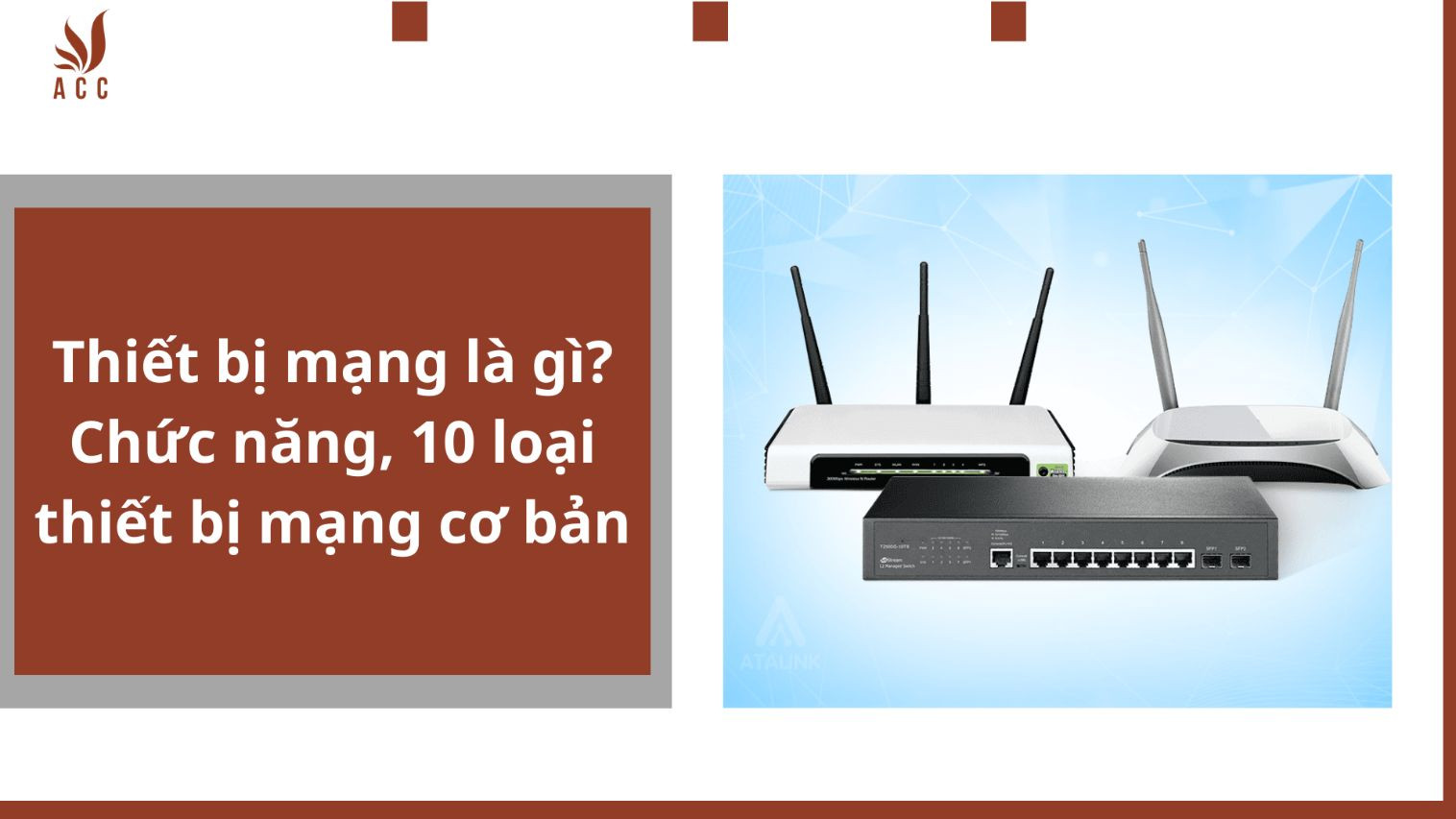 Chức năng và vai trò của thiết bị mạng là gì?