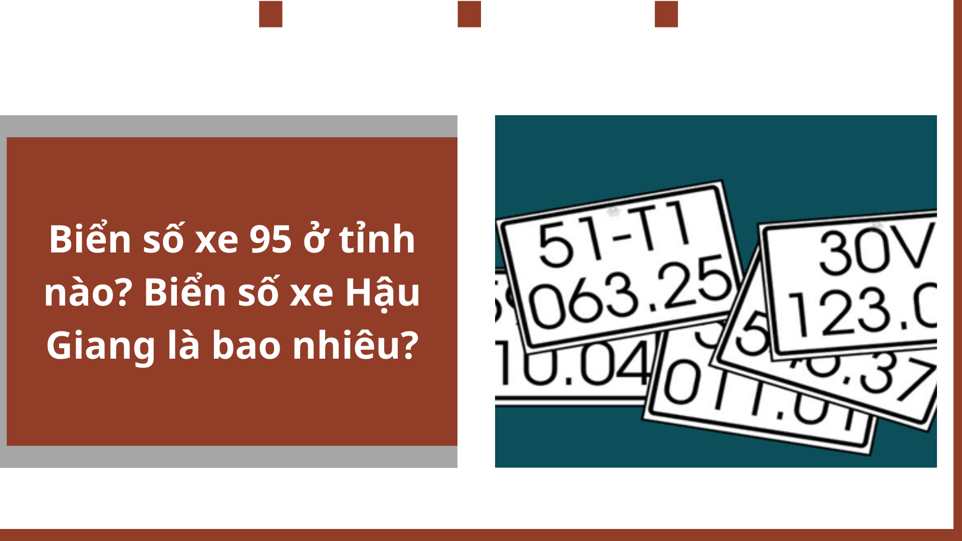 Biển số xe 95 ở tỉnh nào? Biển số xe Hậu Giang là bao nhiêu?