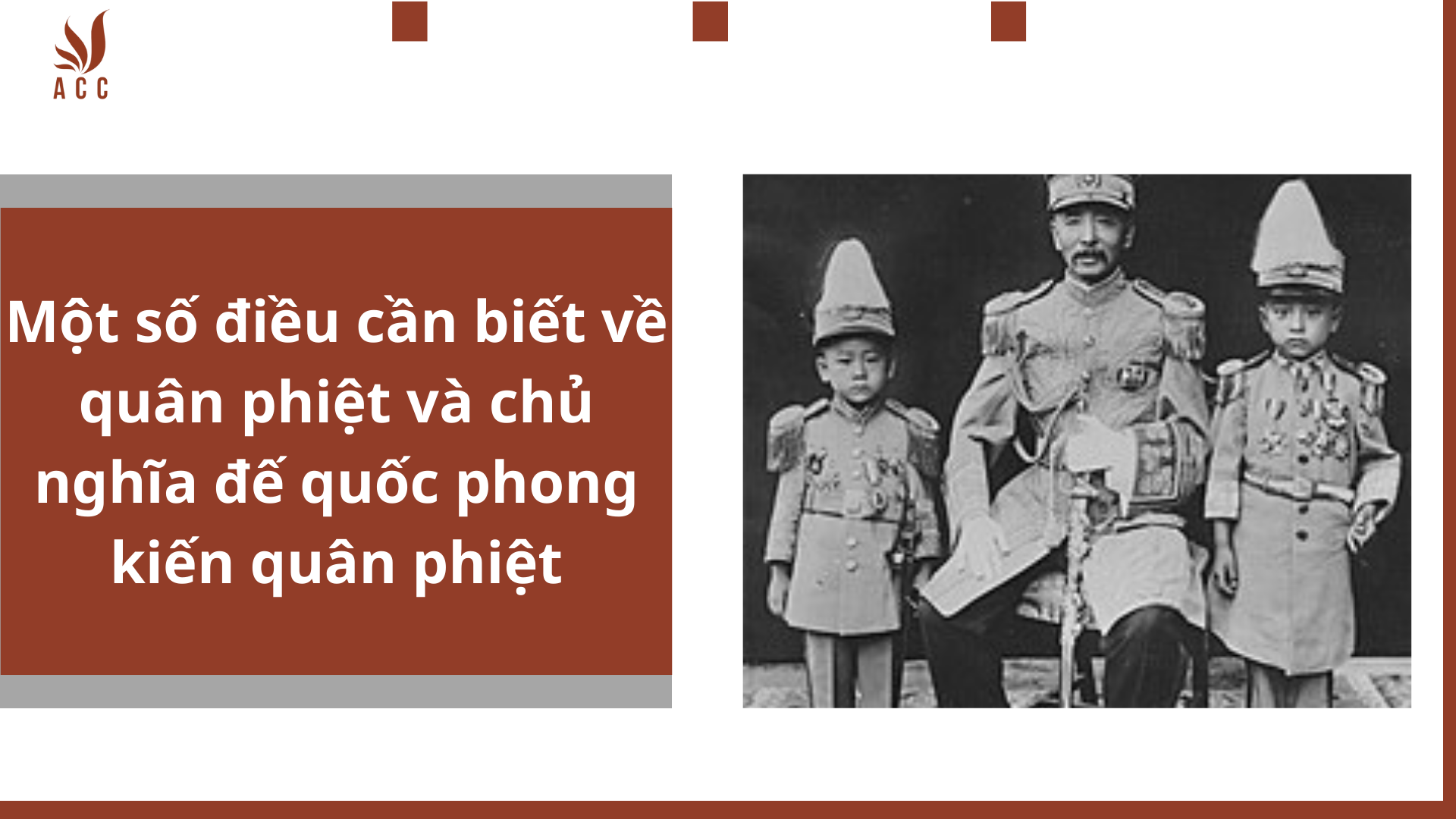 Một số điều cần biết về quân phiệt và chủ nghĩa đế quốc phong kiến quân phiệt