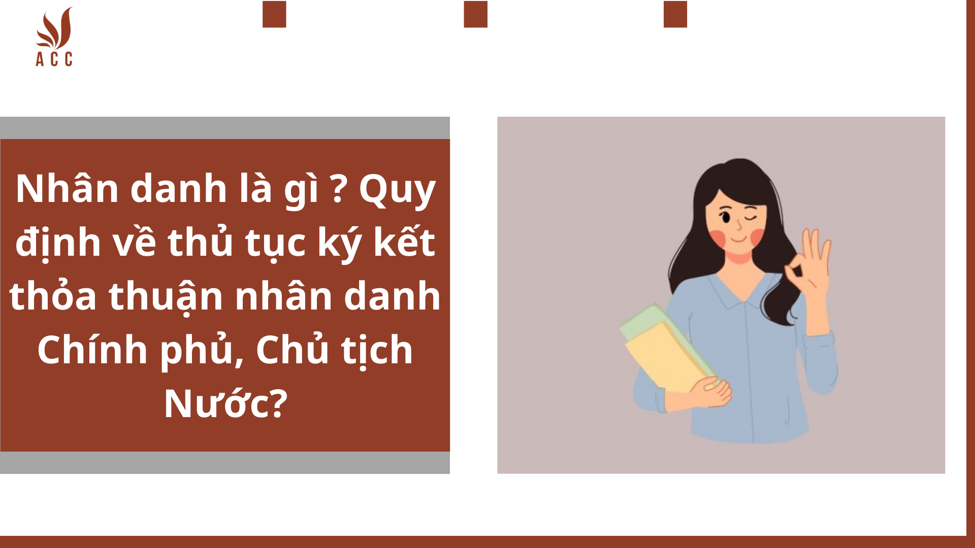 Nhân danh là gì ? Quy định về thủ tục ký kết thỏa thuận nhân danh Chính phủ, Chủ tịch Nước?
