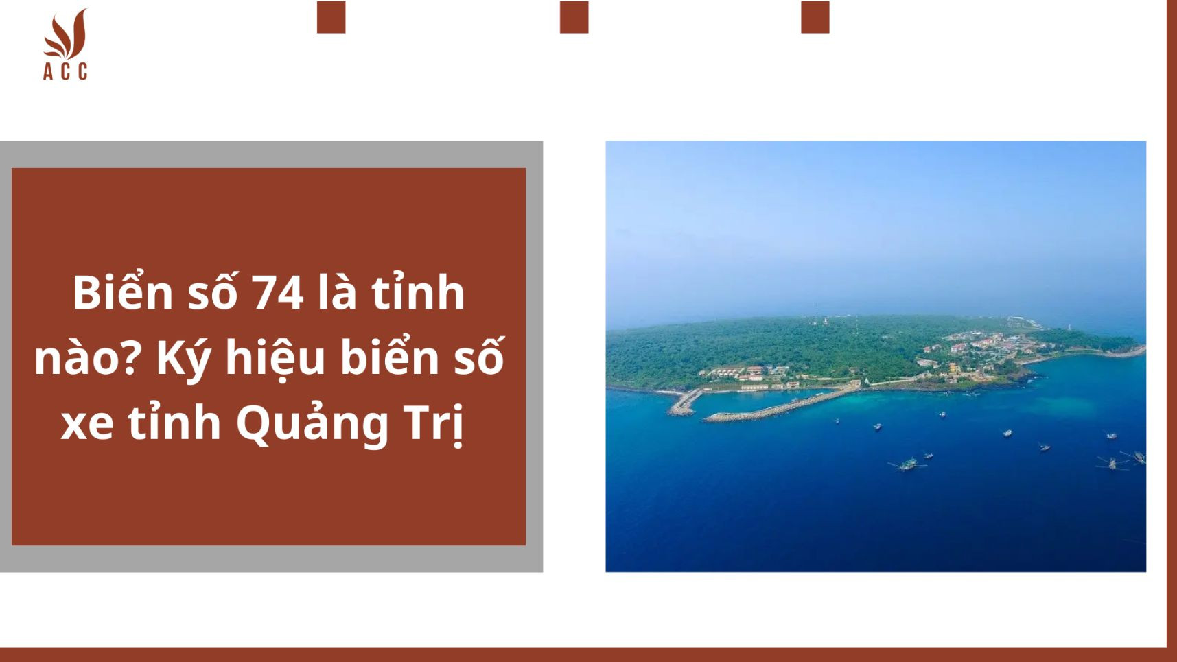 Biển số 74 là tỉnh nào? Ký hiệu biển số xe tỉnh Quảng Trị