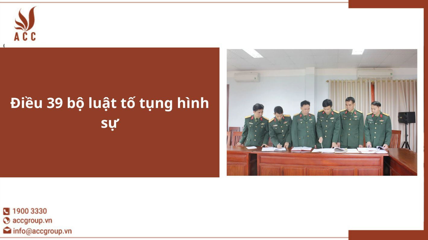 Điều 39 bộ luật tố tụng hình sự