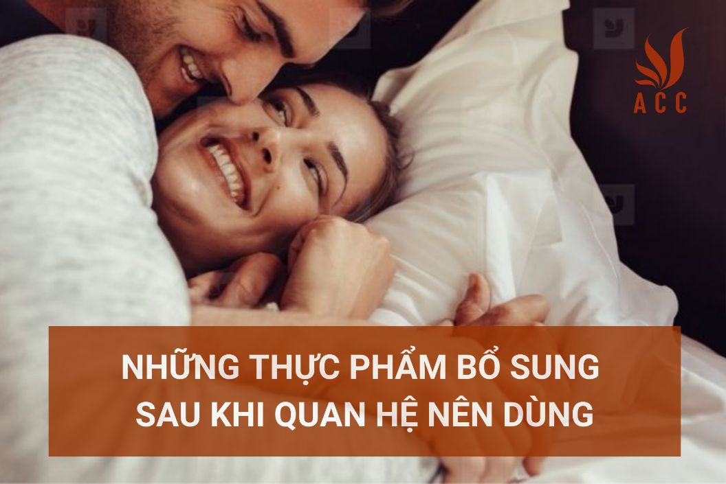 nhung-thuc-pham-bo-sung-sau-khi-quan-he-nen-dung