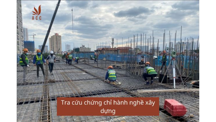 Tra cứu chứng chỉ hành nghề xây dựng