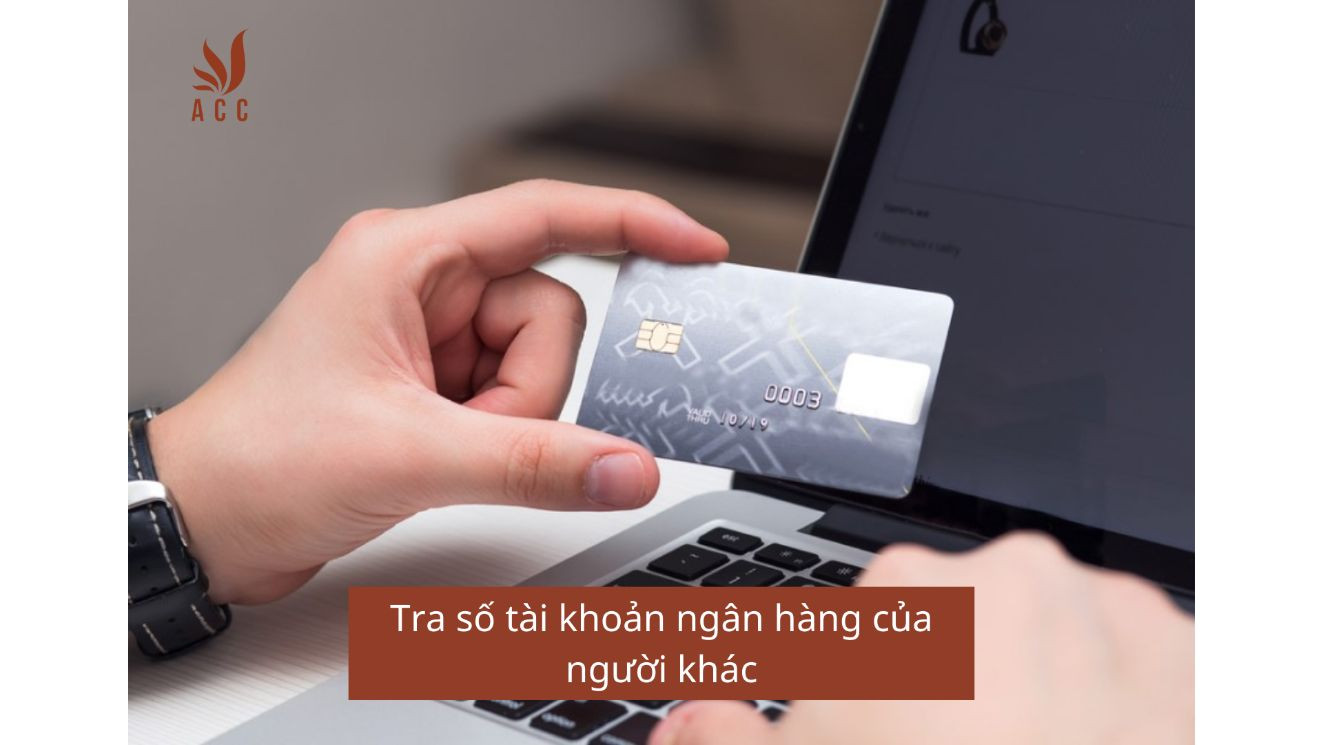 Tra số tài khoản ngân hàng của người khác