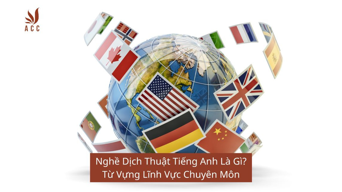 Nghề Dịch Thuật Tiếng Anh Là Gì? Từ Vựng Lĩnh Vực Chuyên Môn