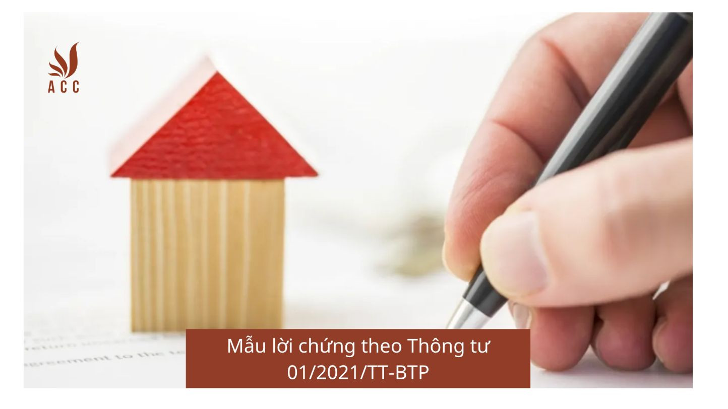 Mẫu lời chứng theo Thông tư 01/2021/TT-BTP