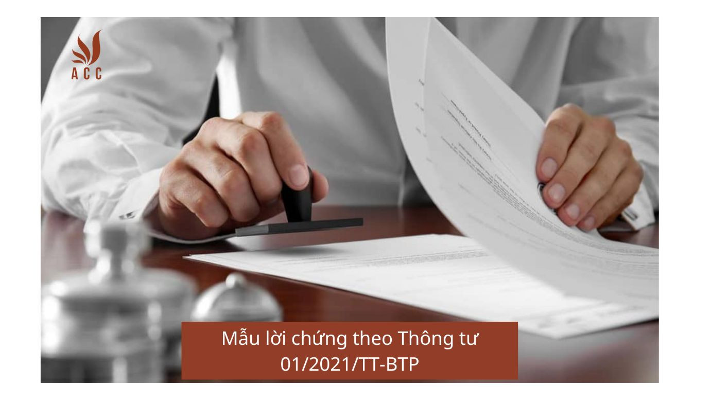 Mẫu lời chứng theo Thông tư 01/2021/TT-BTP