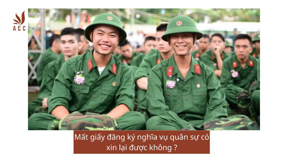 Mất giấy đăng ký nghĩa vụ quân sự có xin lại được không ?