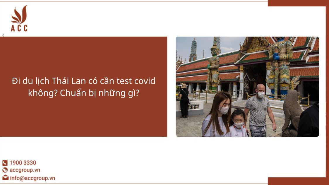 Đi du lịch Thái Lan có cần test covid không? Chuẩn bị những gì?