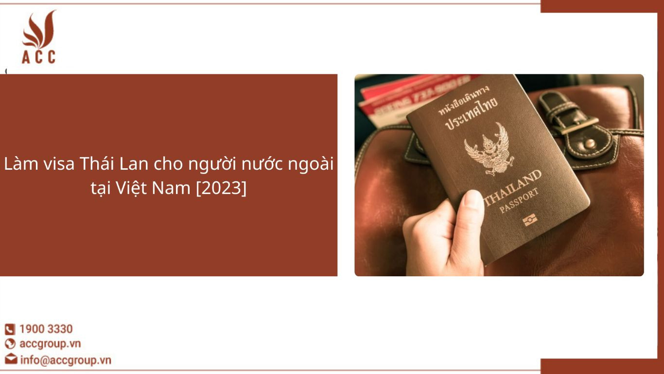 Làm visa Thái Lan cho người nước ngoài tại Việt Nam [2023]