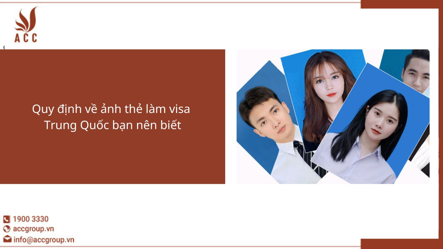 Quy định về ảnh thẻ làm visa Trung Quốc bạn nên biết