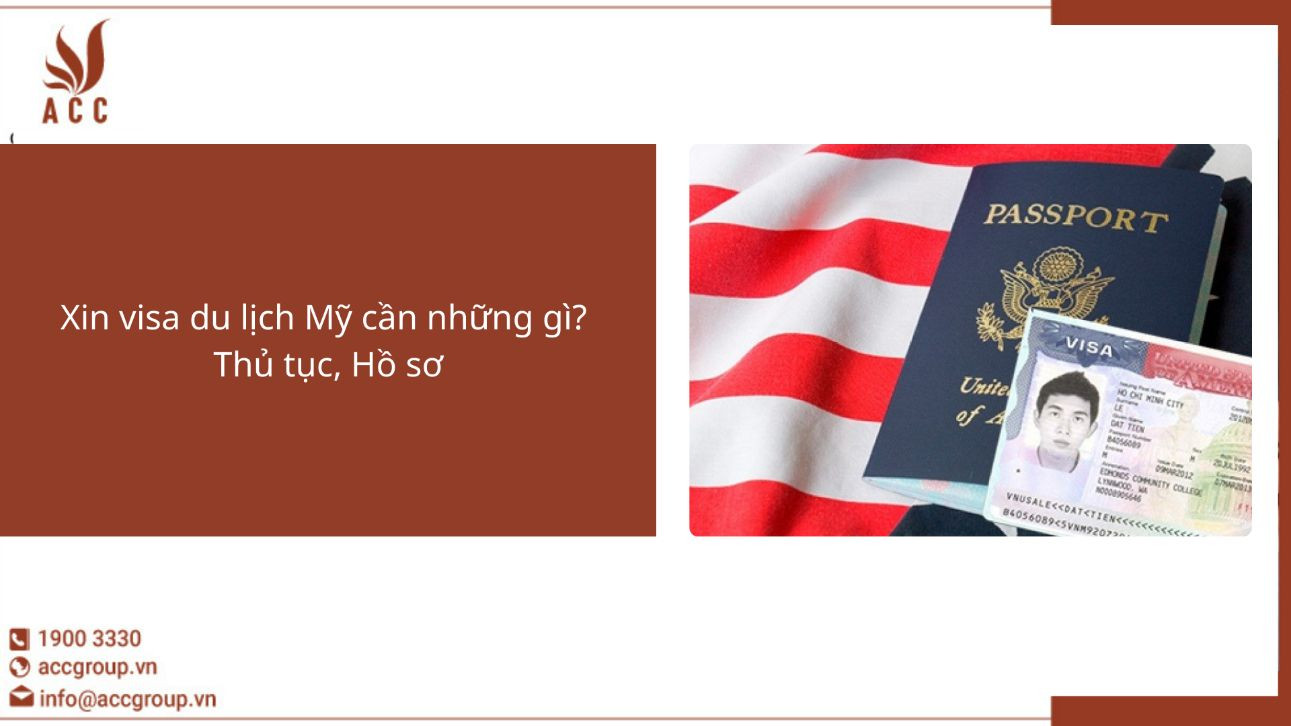 Xin visa du lịch Mỹ cần những gì? Thủ tục, Hồ sơ
