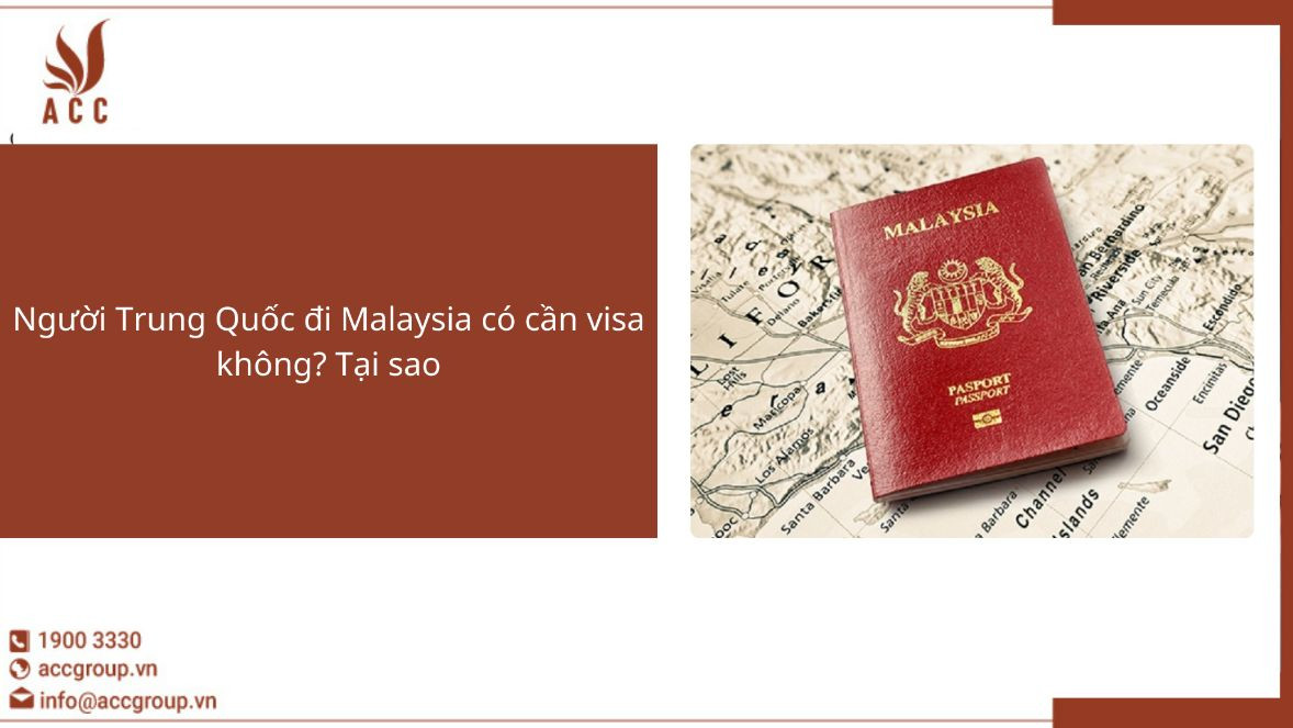 Người Trung Quốc đi Malaysia có cần visa không? Tại sao