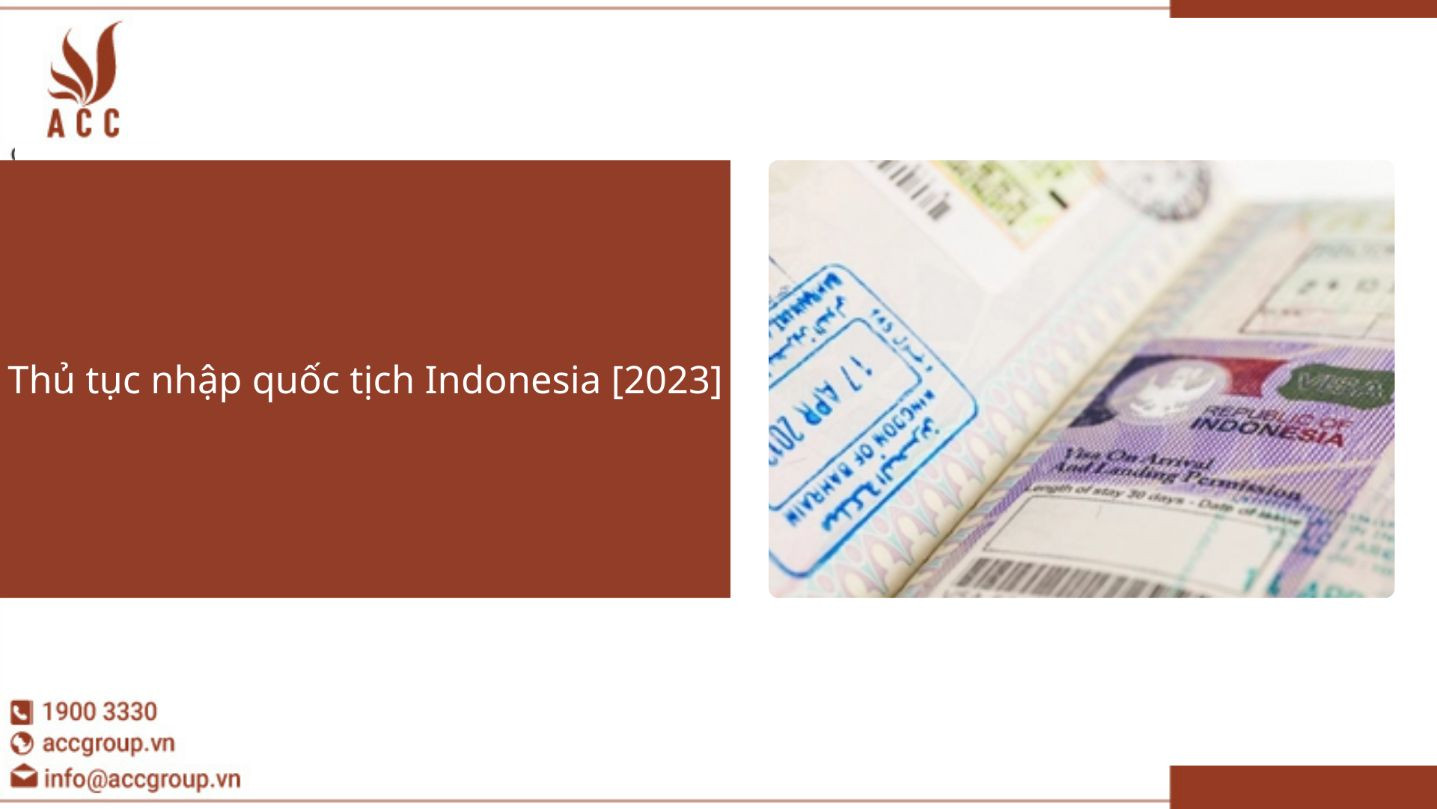Thủ tục nhập quốc tịch Indonesia [2023]