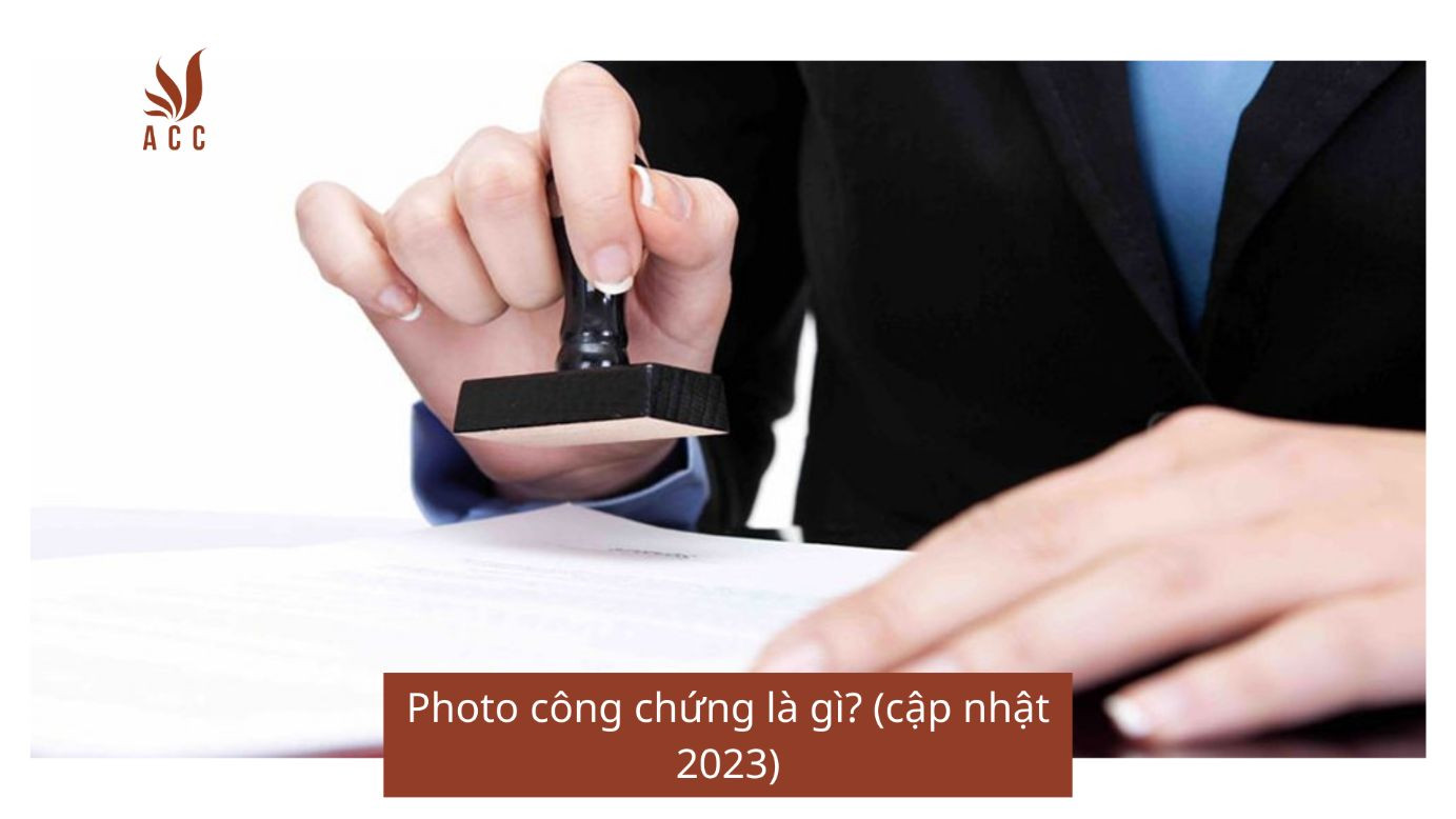 Photo công chứng là gì? (cập nhật 2023)