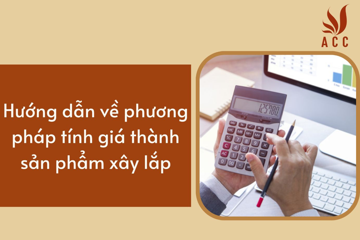 Hướng dẫn về phương pháp tính giá thành sản phẩm xây lắp