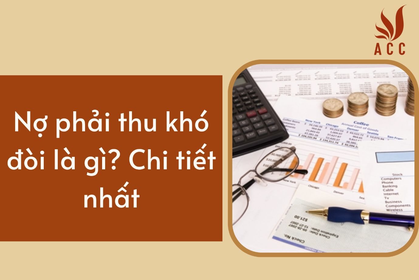 Nợ phải thu khó đòi là gì? Chi tiết nhất