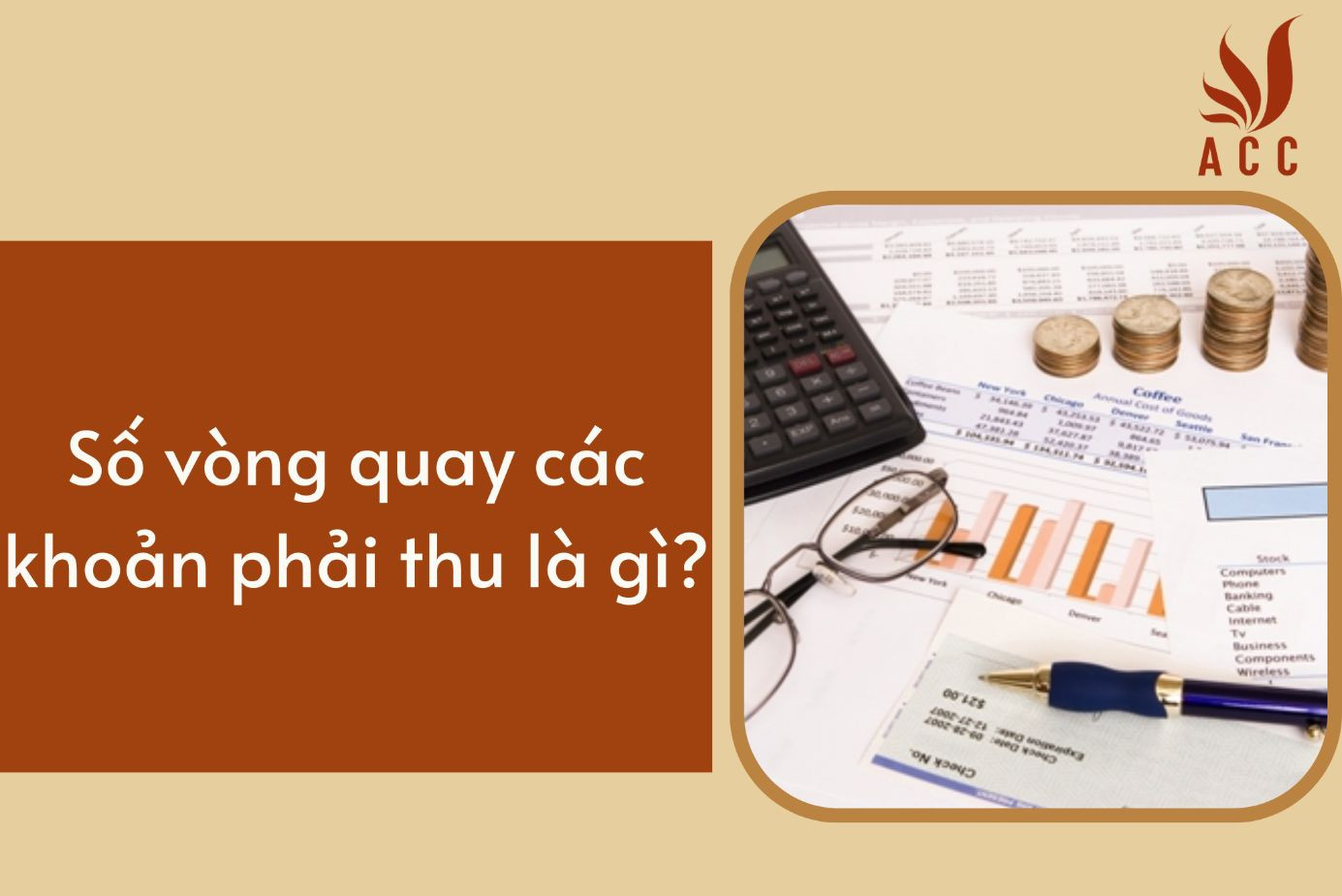 Số vòng quay các khoản phải thu là gì?
