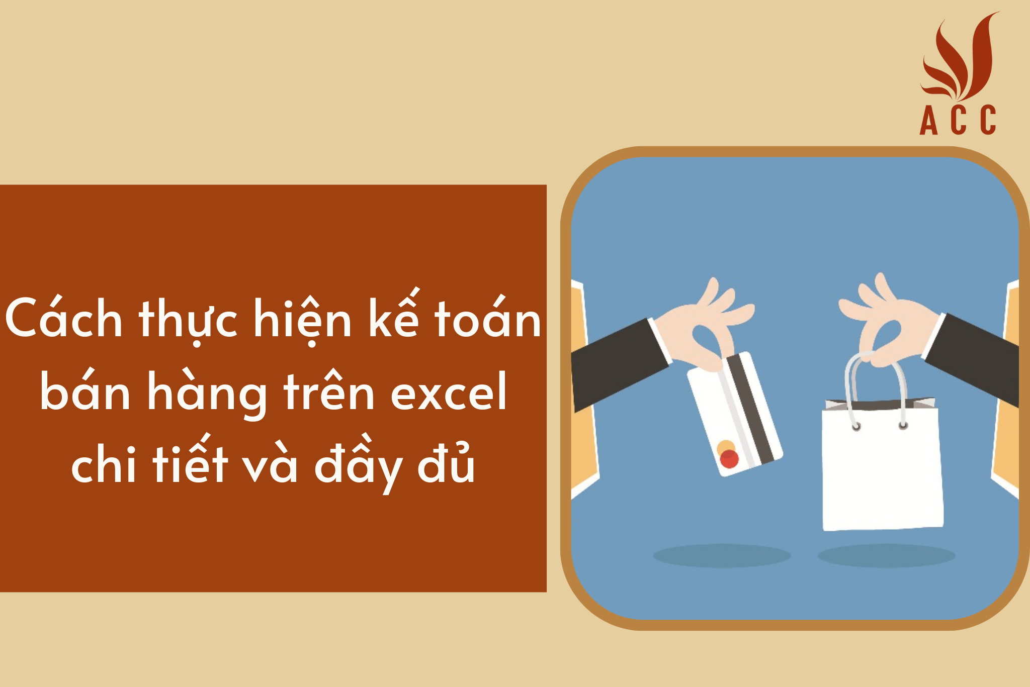Cách thực hiện kế toán bán hàng trên excel chi tiết và đầy đủ