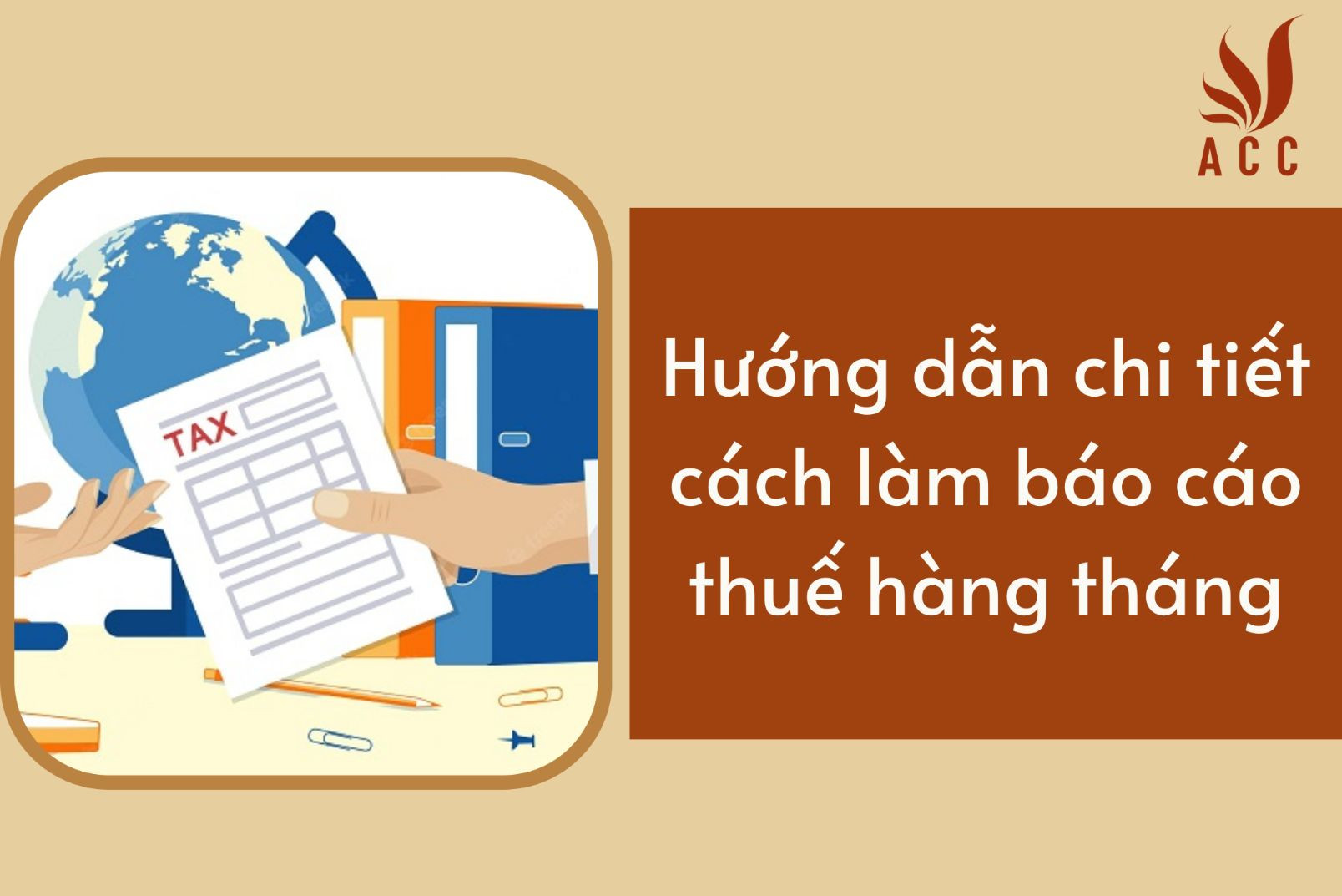 Hướng dẫn chi tiết cách làm báo cáo thuế hàng tháng