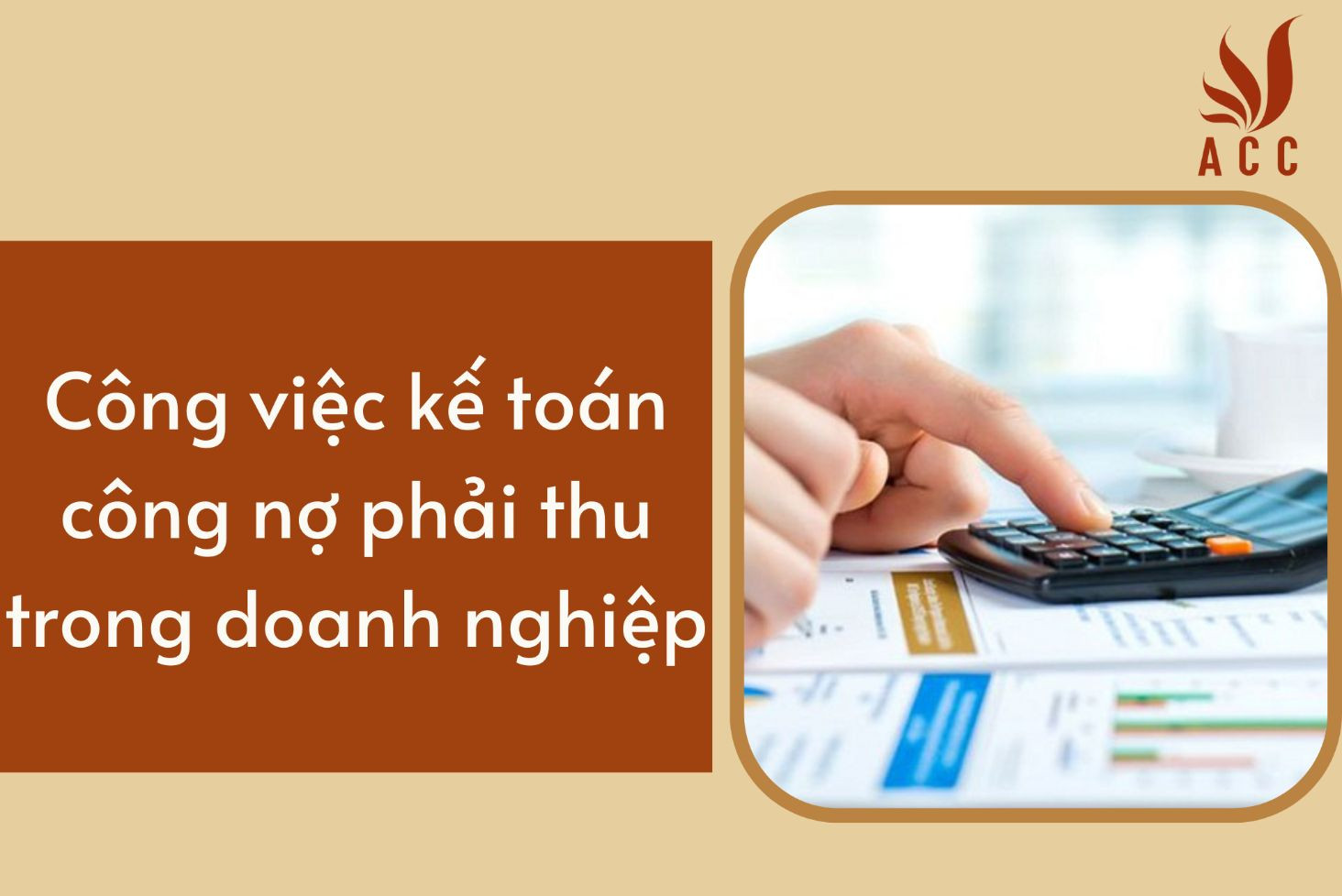 Công việc kế toán công nợ phải thu trong doanh nghiệp