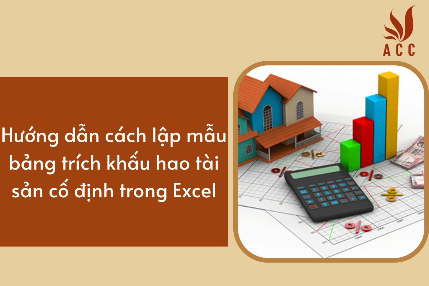 Hướng dẫn cách lập mẫu bảng trích khấu hao tài sản cố định trong Excel