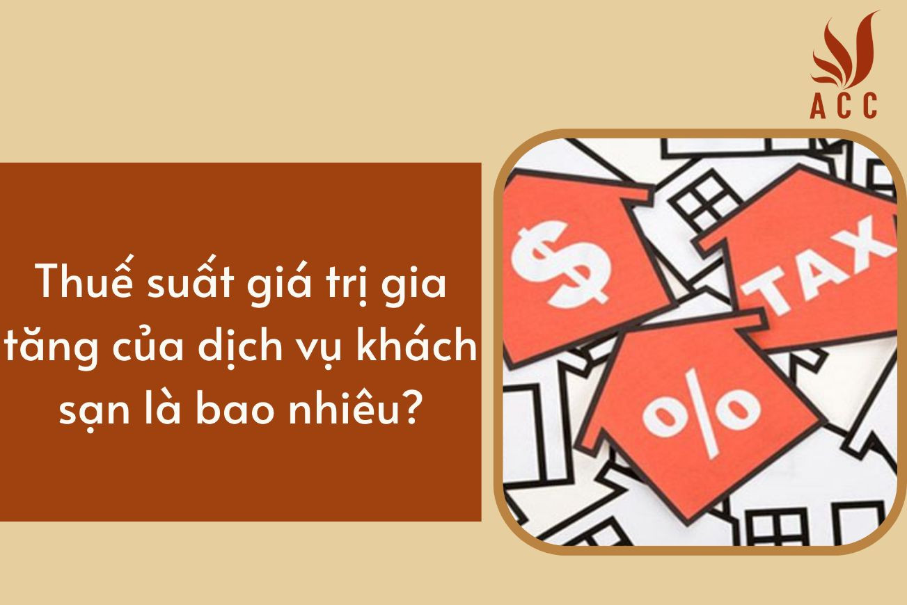 Thuế suất giá trị gia tăng của dịch vụ khách sạn là bao nhiêu?