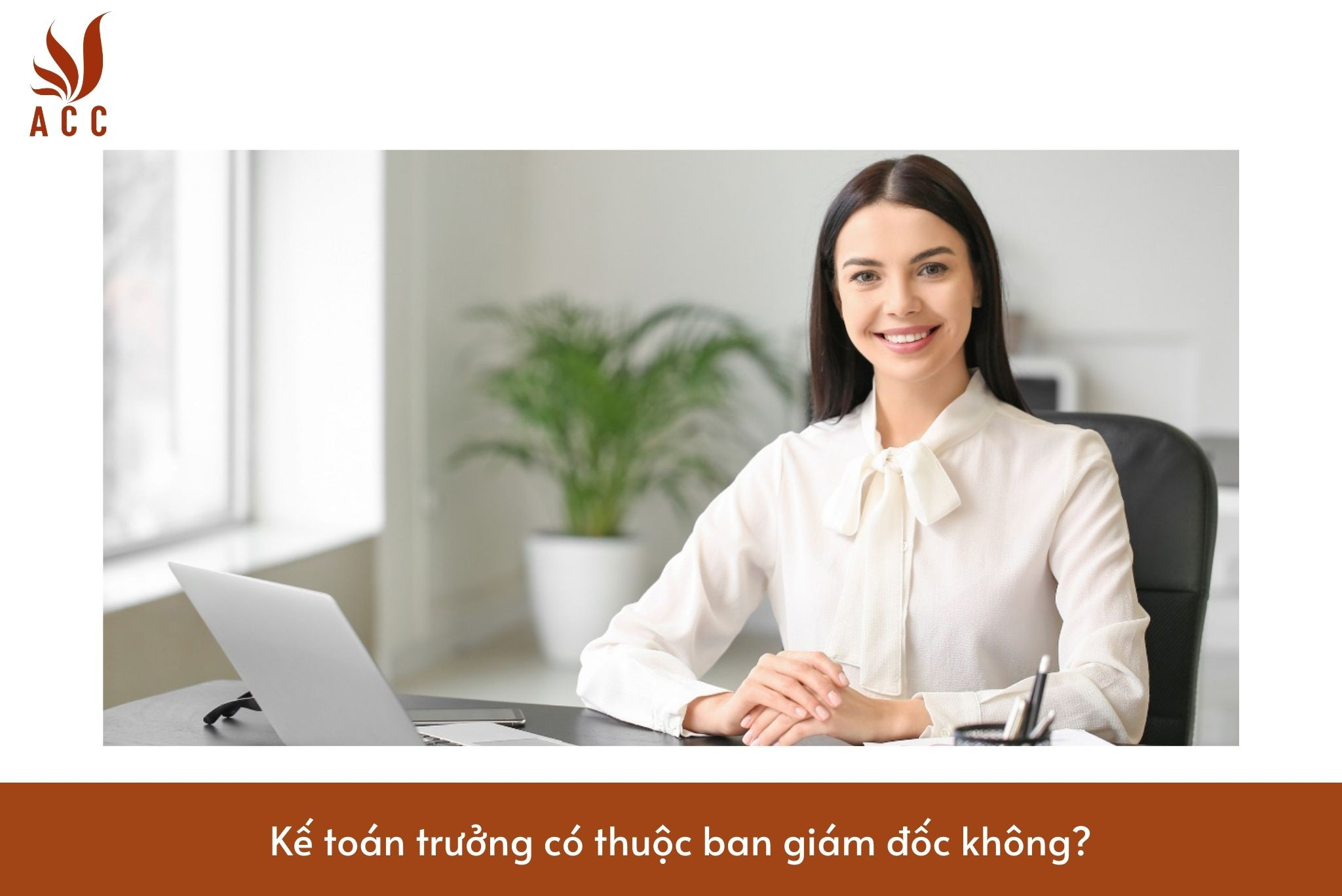 Kế toán trưởng có thuộc ban giám đốc không?