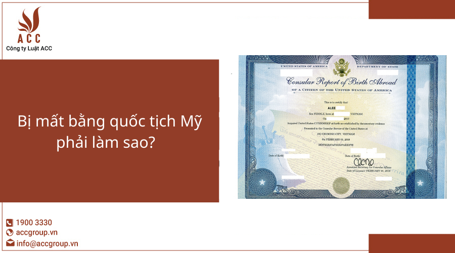 Bị mất bằng quốc tịch Mỹ phải làm sao ?