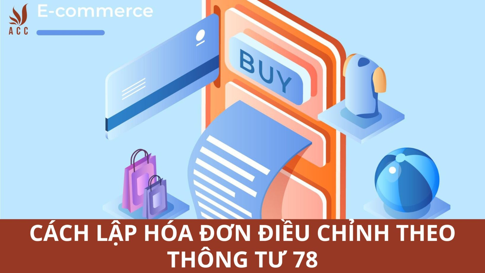 Cách lập hóa đơn điều chỉnh theo Thông tư 78