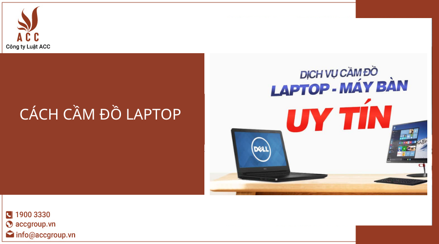 Cách cầm đồ laptop