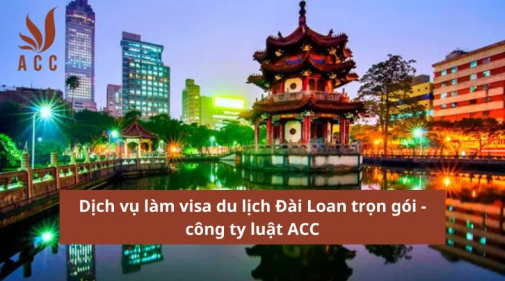 dich-vu-lam-visa-du-lich-dai-loan-tron-goi-cong-ty-luat-acc