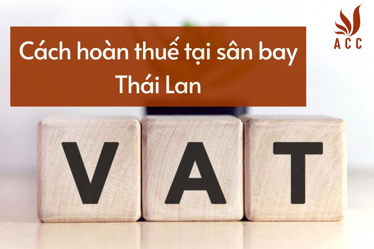 Cách hoàn thuế tại sân bay Thái Lan