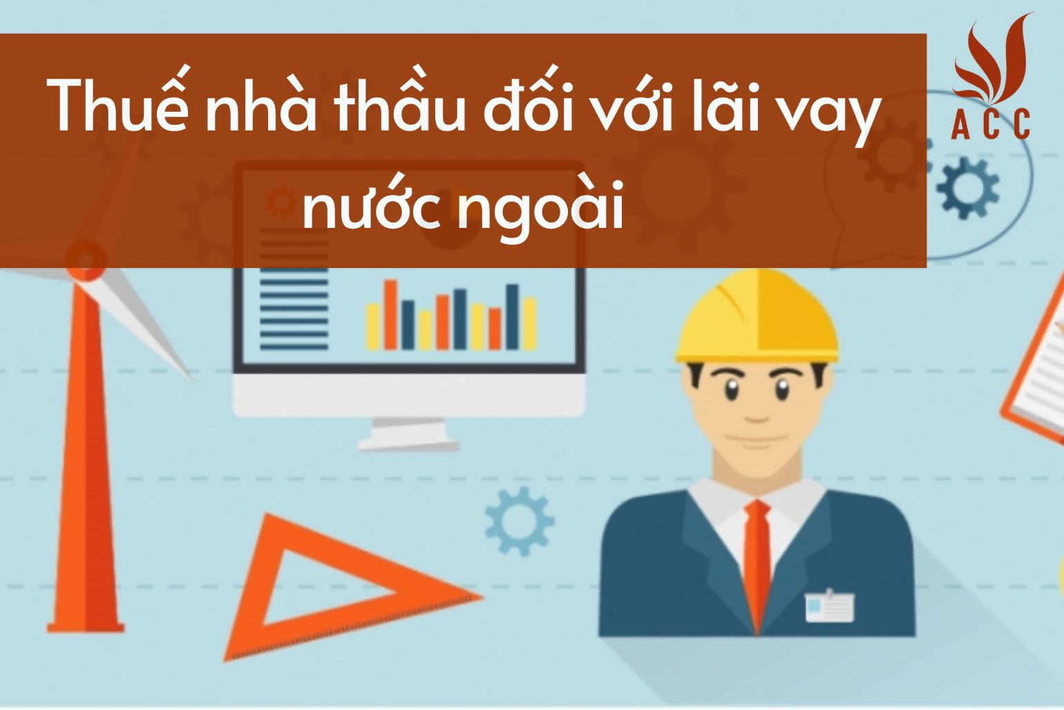 Thuế nhà thầu đối với lãi vay nước ngoài