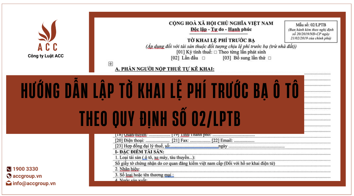 Hướng dẫn lập tờ khai lệ phí trước bạ ô tô theo quy định số 02/LPTB