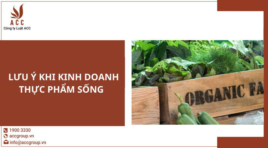 Lưu ý khi kinh doanh thực phẩm tươi sống