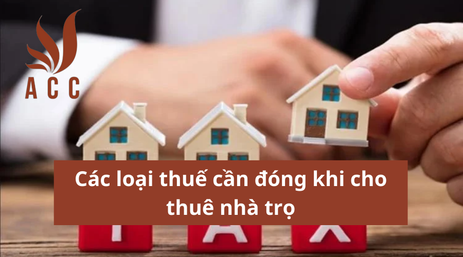 Cac-loai-thue-can-nop-khi-kinh-doanh-nha-tro