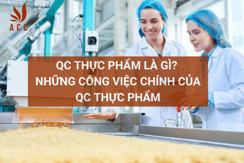 nqc-thuc-pham-la-gi-nhung-cong-viec-chinh-cua-qc-thuc-pham