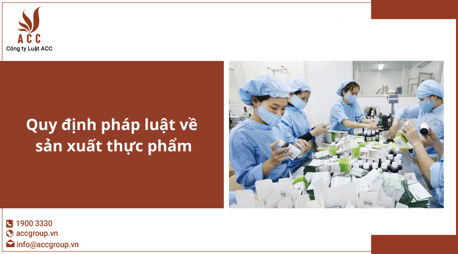Quy định pháp luật về sản xuất thực phẩm