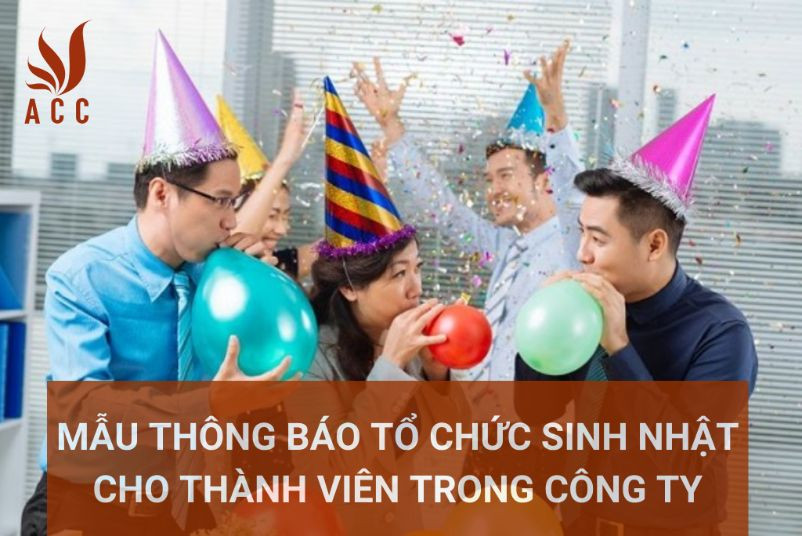 Mẫu thông báo tổ chức sinh nhật cho thành viên trong công ty