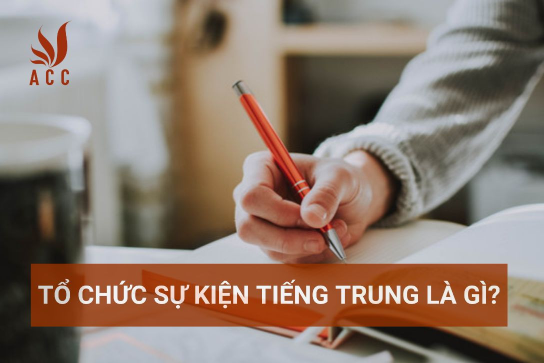 Tổ chức sự kiện tiếng Trung là gì?