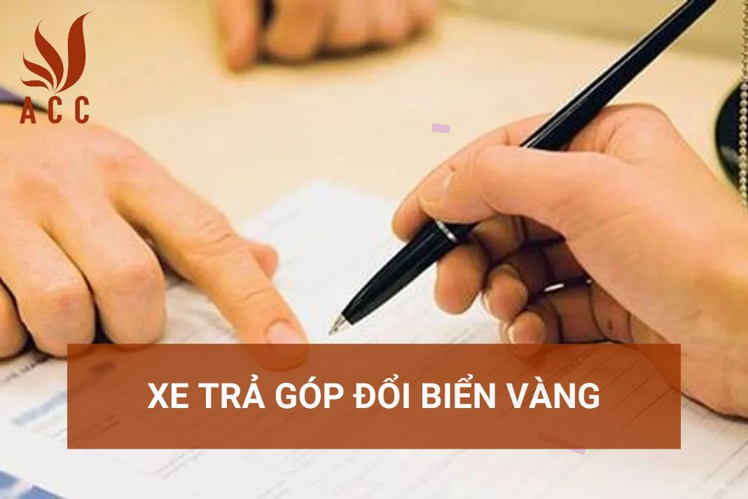 Xe trả góp đổi biển vàng