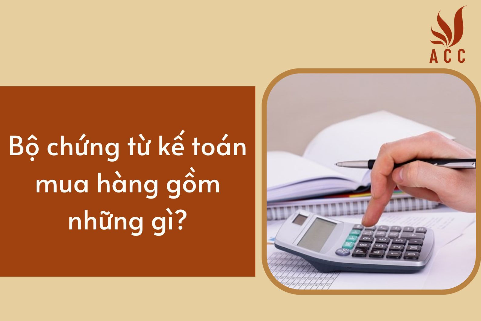 Bộ chứng từ kế toán mua hàng gồm những gì?