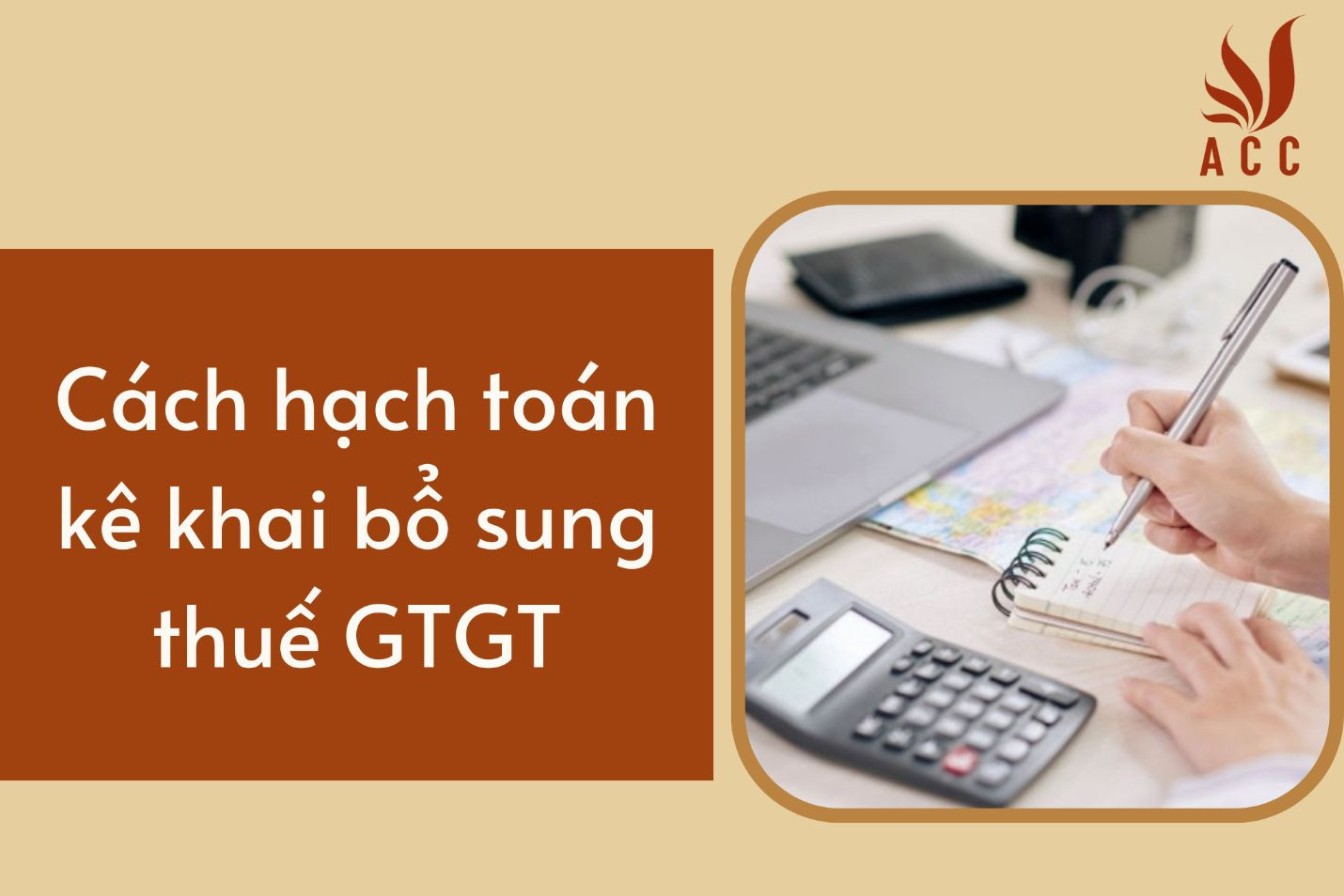 Cách hạch toán kê khai bổ sung thuế GTGT