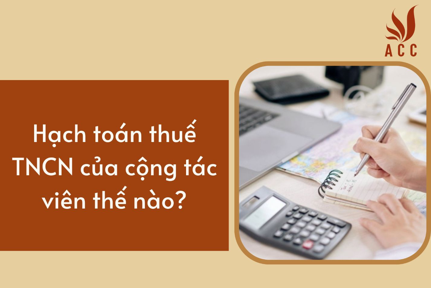 Hạch toán thuế TNCN của cộng tác viên thế nào?