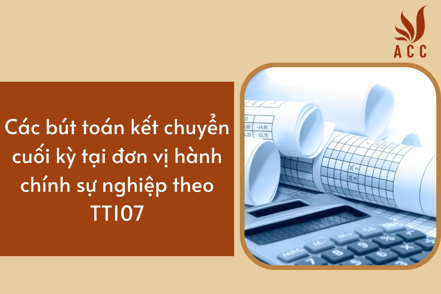 Các bút toán kết chuyển cuối kỳ tại đơn vị hành chính sự nghiệp theo TT107