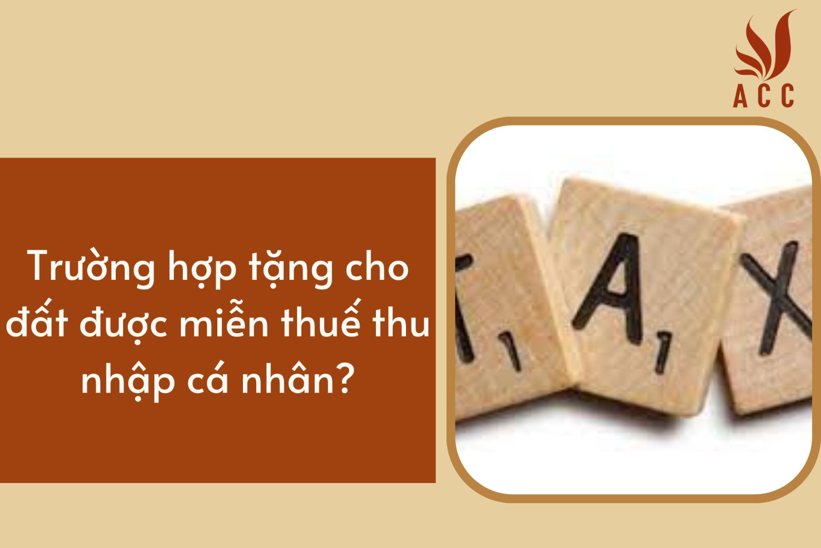 Trường hợp tặng cho đất được miễn thuế thu nhập cá nhân?
